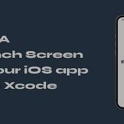How To Add Launch Screen To Your IOS App With Xcode