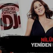 Nilüfer Ft Dj Engin Dee Yeniden Sev Remix Versiyon