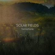 Solar Fields Formations Full Album