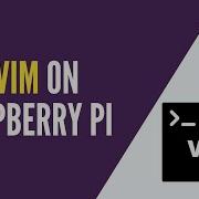 How To Install And Set Up Vim On Raspberry Pi OS
