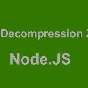 Node Js Gzip Decompression With ZLib Compression Module
