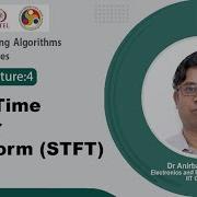 Lec 16 Short Time Fourier Transform STFT