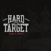 Hard Target Double Impact 2022 Full Album