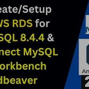 How To Create And Connect To AWS RDS For MySQL 8 4 4 From MySQL Workbench And Dbeaver 2025 Updated
