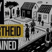Story Of Apartheid Explained Simplified