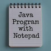 Run Java Program With Notepad In Windows