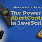 The Power Of AbortController In JavaScript Stopping Ongoing HTTP Requests And Event Listeners