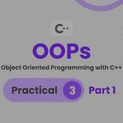 Practical 3 Part 1 OOPs Object Oriented Programming With C FY B Sc I T Sem 2
