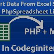 Import Data From Excel In Database PHP MySQL Codeigniter 3