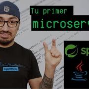 Tu Primer Microservicio Con Java En Menos De 10 Minutos