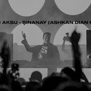 Sezen Aksu Şinanay Ashkan Dian Remix Afro House Remix