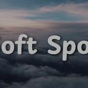 ELYN RAEN Soft Spot Lyrics