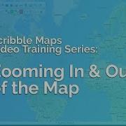 Zooming In And Out Of The Map Scribble Maps Video Training Series