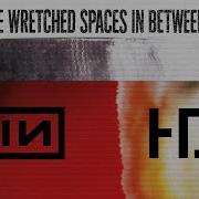 NIN X HTDA The Wretched Spaces In Between Dreams Of Collapse Mashup