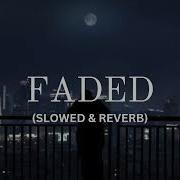 Alan Walker Faded Slowed Reverb