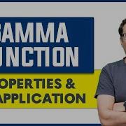 Gamma Function Properties Its Application Integral Calculus