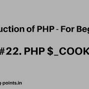 PHP Cookie Create Cookie Variable Print Cookie Delete Cookie PHP Super Global Variable
