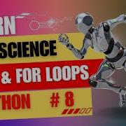 While Loop For Loop Data Science Full Course Episode 8 Python Datascience