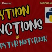 PYTHON FUNCTIONS IN JUPYTER NOTEBOOK