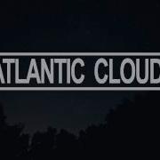 Dustin Tebbut First Light Letra Atlantic Clouds