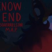 I KNOW THE END Squirrelstar MAP Call CLOSED THUMBNAIL CONTEST OPEN