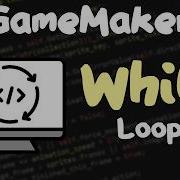 While Loops In GameMaker