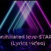 Annihilated Love STARSET Lyrics Video