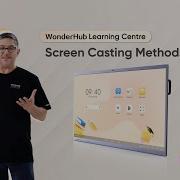 WonderHub Learning Centre Screen Casting Methods