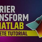 Fourier Transform In MATLAB Image Processing MATLAB Tutorial