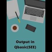 How To Find Output In Qbasic SEE