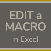 How To Edit A Macro In Excel Tutorial