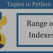 Range Of Indexes In Python Tuples Amit Thinks