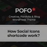 POFO WordPress Theme How Social Icons Shortcode Work