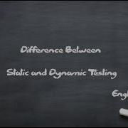 Difference Between Static And Dynamic Testing En