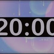20 Minute Timer With Electronic Music Timer For Kids With Inspiring EDM Positive Uplifting Music