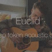Euclid Sleep Token Acoustic Cover