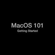 MacOS 101 Getting Started Lesson 1