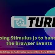 Using Stimulus Js To Handle The Browser Events