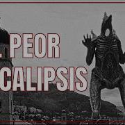 El Peor Apocalipsis Quiet Apocalypse