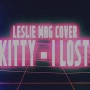 Mr Kitty I Lost You 80 S Synthwave Cover