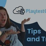 5 Tips And Tricks For Playtest Cloud