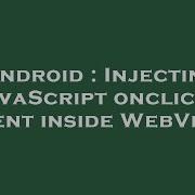 Android Injecting JavaScript Onclick Event Inside WebView