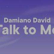 Damiano David Tyla Nile Rodgers Talk To Me Lyrics