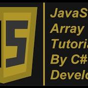 JavaScript Array Tutorial By C Developer 45 Minutes