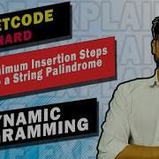 1312 Minimum Insertion Steps To Make A String Palindrome LEETCODE HARD DYNAMIC PROGRAMMING