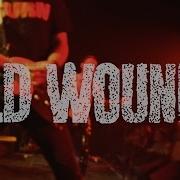 Old Wounds Full Set Multi Cam At State Theatre