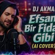Efsane Bir Fidan Gibi AI Cover Dj Akman Nostalji Yeni Ses