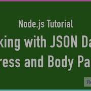Working With Json Data Express Body Parser Nodejs Full Course Revildo Code