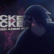Pocket Rocket Flow Mixed Anime Edit