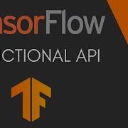 Учебник TensorFlow 7 более подробный пример функционального API